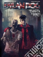 Dylan Dog. Il pianeta dei morti. Vol. 6: Saluti da Undead libro