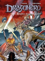 La regina degli algenti. Dragonero libro