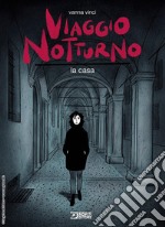 Viaggio notturno. Vol. 1: La casa libro