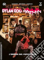 Dylan Dog. Batman. L'ombra del pipistrello libro