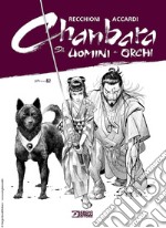 Di uomini e di orchi. Chanbara libro