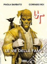 Le vie della fame. Ut libro