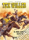 Il mio amico Hutch. Tex Willer libro di Giusfredi Giorgio