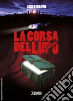 La corsa del lupo libro