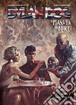 Dylan Dog. Il pianeta dei morti. Vol. 7: La grande consolazione libro