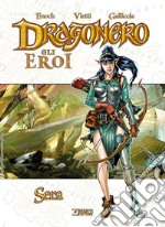 Sera. Dragonero. Gli eroi libro