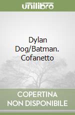 Dylan Dog/Batman. Cofanetto libro