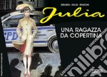 Julia. Una ragazza da copertina libro