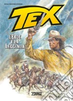 Tex. L'eroe e la leggenda. Nuova ediz.