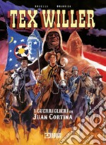 I guerriglieri di Juan Cortina. Tex Willer libro