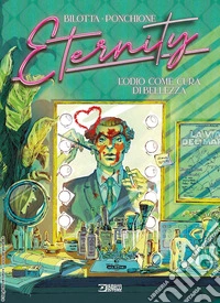 Eternity. Vol. 5: L' odio come cura di bellezza