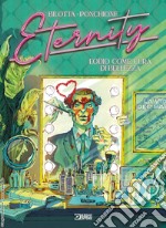 Eternity. Vol. 5: L' odio come cura di bellezza libro