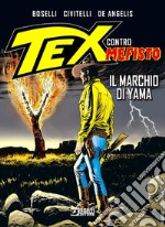 Il marchio di Yama. Tex contro Mefisto libro