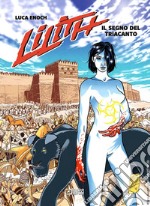 Lilith. Il segno del triacanto libro