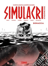 Simulacri. Stagione due. Vol. 1: Bonaccia libro