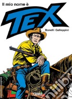Il mio nome è Tex libro