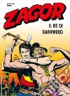 Zagor. Il re di Darkwood libro di Nolitta Guido Ferri Gallieno