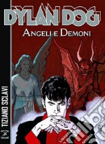 Angeli e demoni. Dylan Dog libro