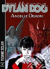 Angeli e demoni. Dylan Dog libro di Sclavi Tiziano