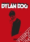 Dylan Dog. Diary 2024. Ediz. illustrata libro di Nucci M. (cur.)