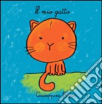 Il mio gatto. Ediz. illustrata libro