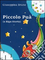 Piccolo Puà (e Riga Storta) libro