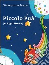 Piccolo Puà (e Riga Storta) libro