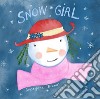 Snowgirl. Ediz. italiana e inglese libro