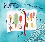 Puffo. Il libro gelato. Ediz. a colori libro