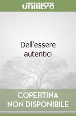 Dell'essere autentici