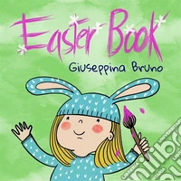 Easter book. Ediz. illustrata