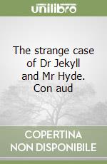 The strange case of Dr Jekyll and Mr Hyde. Con aud libro