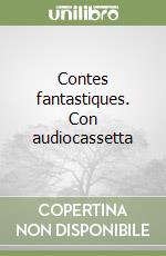 Contes fantastiques. Con audiocassetta libro