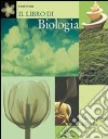 Il libro di biologia. Alla scoperta della vita. Pe libro