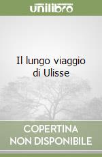 Il lungo viaggio di Ulisse libro