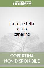 La mia stella giallo canarino libro