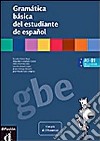 Gramática básica del estudiante de Español. Per le libro