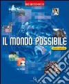 Il mondo possibile. Tomo A: Ambiente, risorse, svi libro