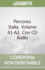 Percorso Italia. Volume A1-A2. Con CD Audio libro