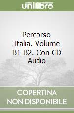 Percorso Italia. Volume B1-B2. Con CD Audio libro