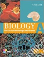 Biology. Per le Scuole superiori. Con CD-ROM. Con espansione online. Vol. 1: Percorsi nella biologia del vivente libro