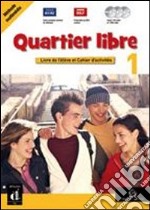 Quartier libre. Livre de l'élève-Cahier d'activite