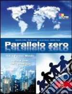 Parallelo zero. I grandi temi della geografia. Per