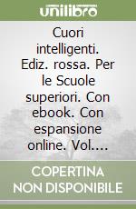 Cuori intelligenti. Ediz. rossa. Per le Scuole superiori. Con ebook. Con espansione online. Vol. 2A-2B libro