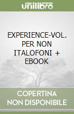 EXPERIENCE-VOL. PER NON ITALOFONI + EBOOK libro