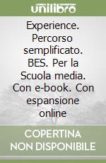 Experience. Percorso semplificato. BES. Per la Scuola media. Con e-book. Con espansione online libro