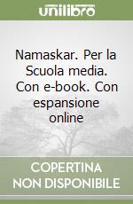 Namaskar. Per la Scuola media. Con e-book. Con espansione online libro