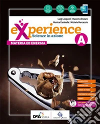 Experience.. Per la Scuola media. Con e-book. Con espansione online. Con Libro: Scienze block. Vol. A-B-C-D