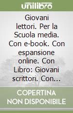 Giovani lettori. Per la Scuola media. Con e-book. Con espansione online. Con Libro: Giovani scrittori. Con DVD-ROM libro