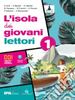 Isola dei giovani lettori. Con L'isola dei giovani scrittori, L'isola dei giovani lettori e Mito e epica. Per la Scuola media. Con e-book. Con espansione online. Con DVD-ROM (L'). Vol. 1 libro